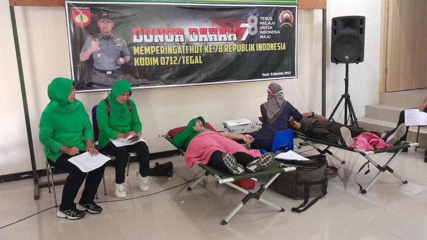Kodim 0712 Tegal Gelar Donor Darah Dalam Rangka Memperingati HUT Kemerdekaan RI Ke- 78 Tahun 2023